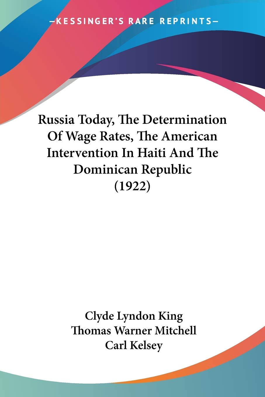 Russia Today, the Determination of Wage Rates, the American Intervention in Haiti and the Dominican Republic Law