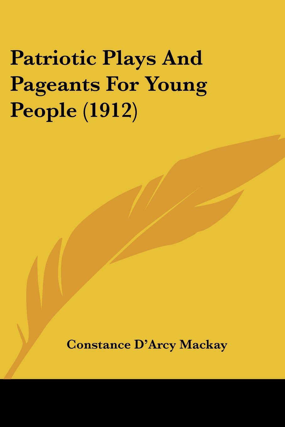 Patriotic Plays and Pageants for Young People Essays & Short Stories