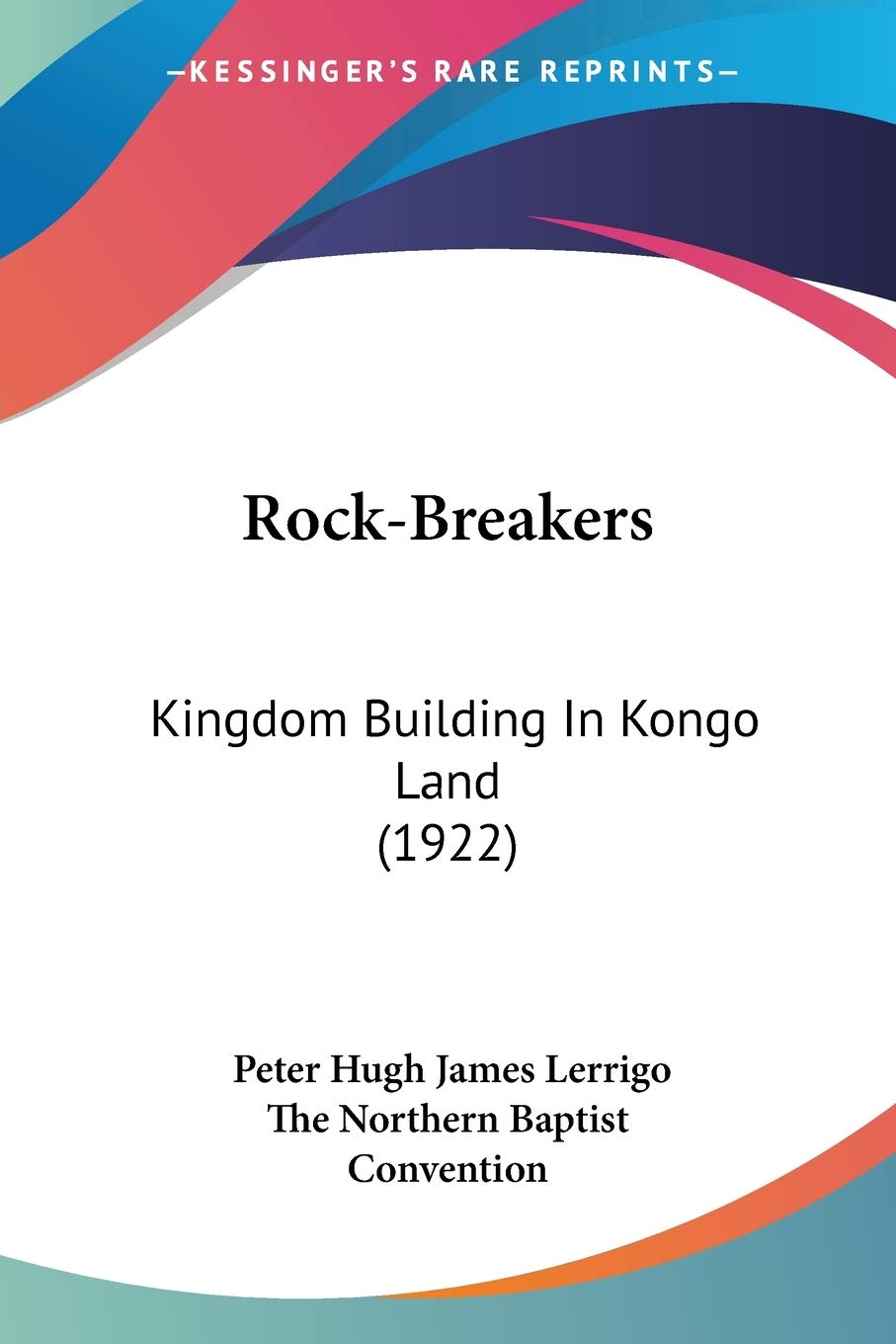 Rock-breakers: Kingdom Building in Kongo Land: Kingdom Building In Kongo Land (1922) Law