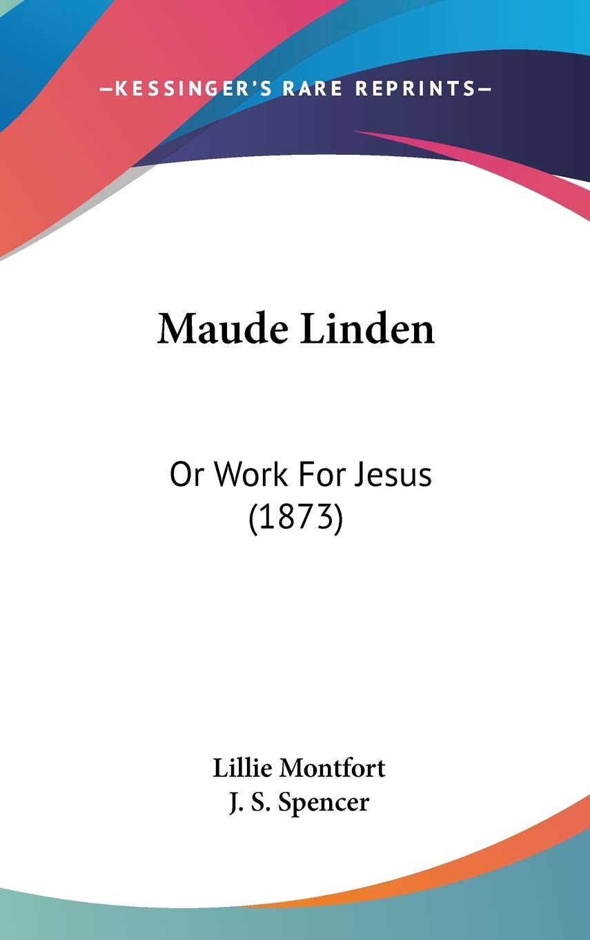 Maude Linden: Or Work for Jesus: Or Work For Jesus (1873) Law