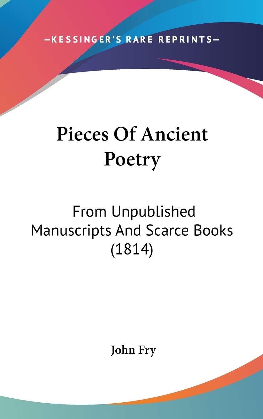 Pieces of Ancient Poetry: From Unpublished Manuscripts and Scarce Books: From Unpublished Manuscripts And Scarce Books (1814) Law