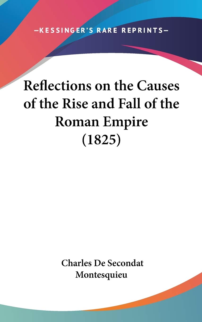 Reflections on the Causes of the Rise and Fall of the Roman Empire Law