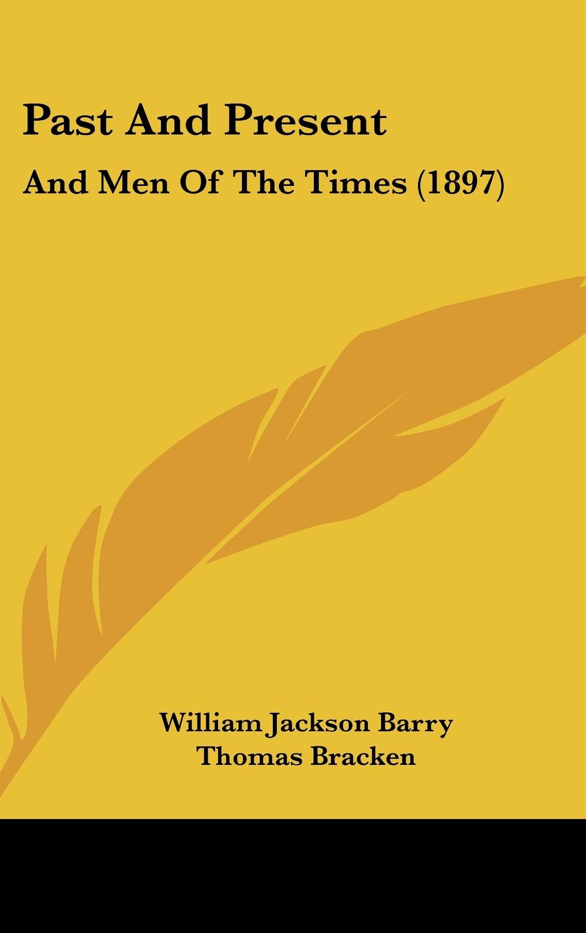 Past and Present and Men of the Times Contemporary literature