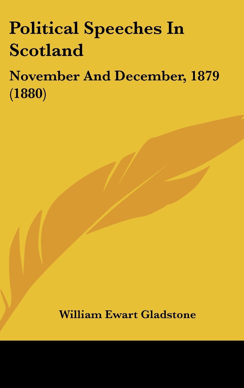 Political Speeches in Scotland: November and December, 1879 Contemporary literature