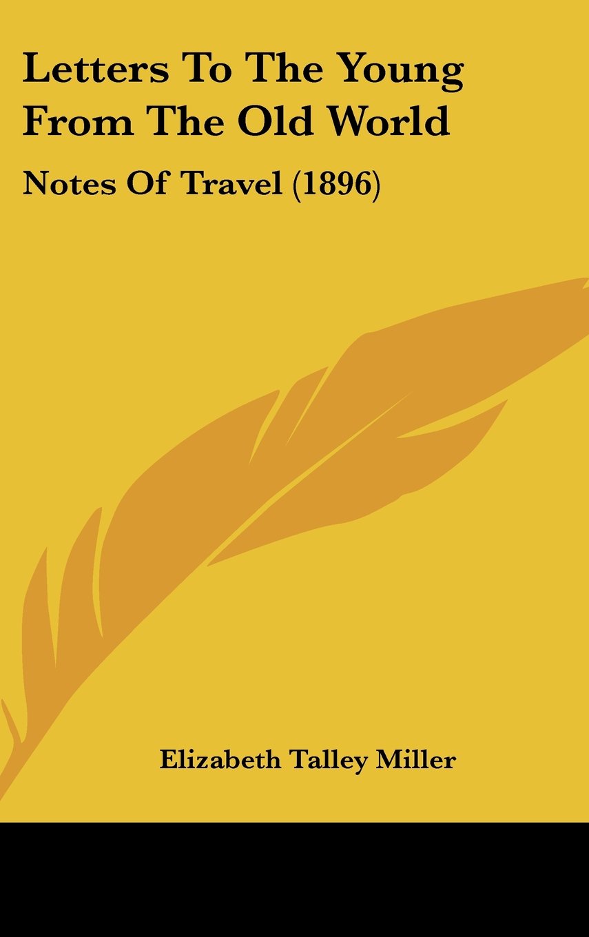Letters to the Young from the Old World: Notes of Travel Contemporary literature