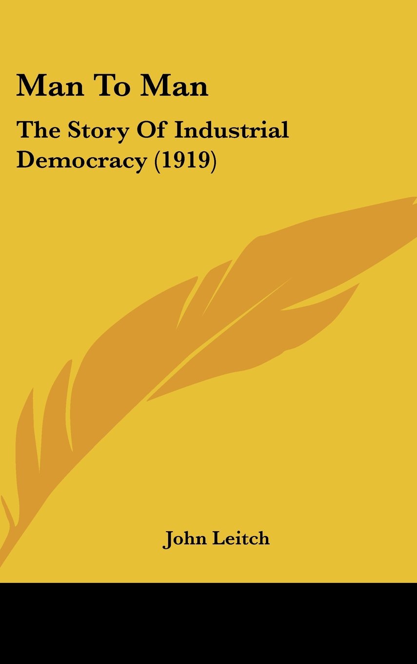 Man to Man: The Story of Industrial Democracy Contemporary literature