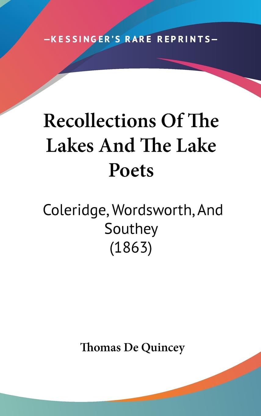 Recollections of the Lakes and the Lake Poets: Coleridge, Wordsworth, and Southey: Coleridge, Wordsworth, And Southey (1863) Law