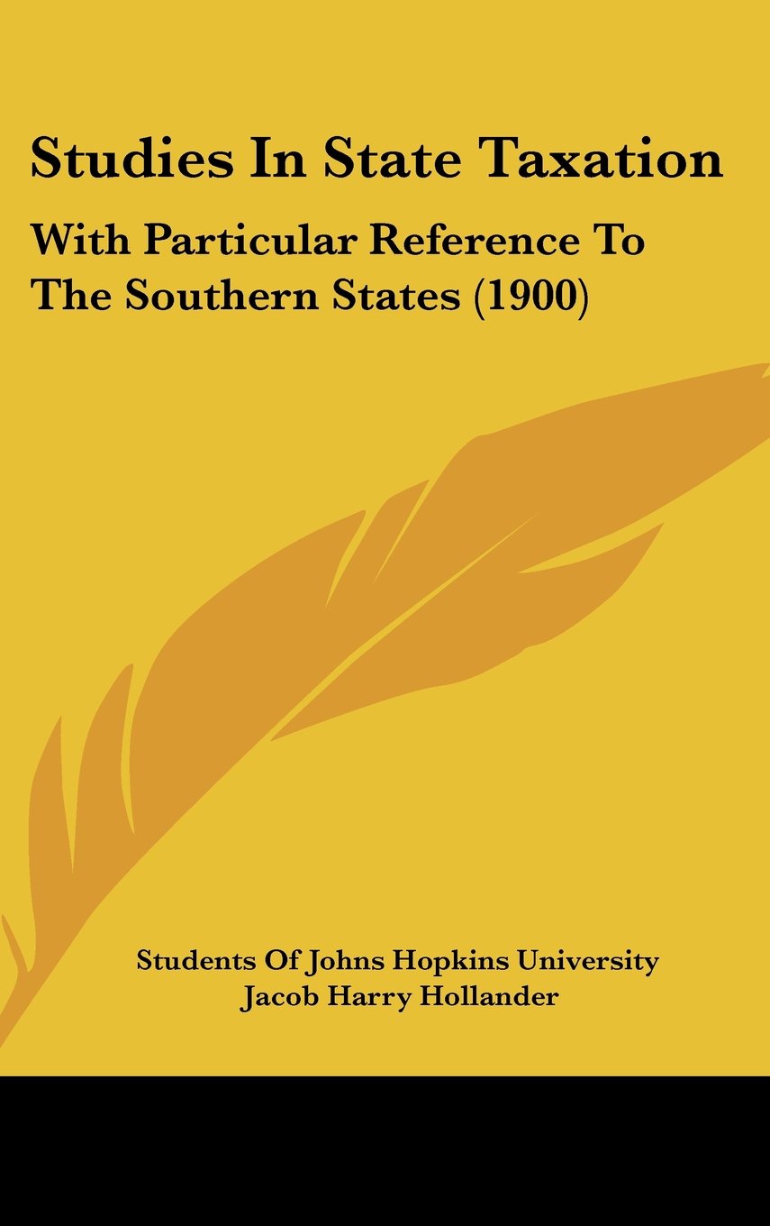 Studies in State Taxation: With Particular Reference to the Southern States Contemporary literature