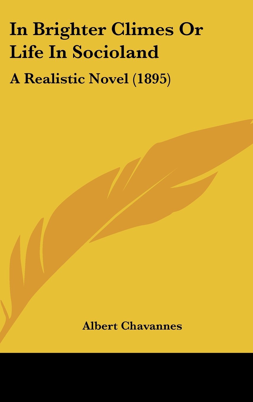 In Brighter Climes or Life in Socioland: A Realistic Novel Contemporary literature