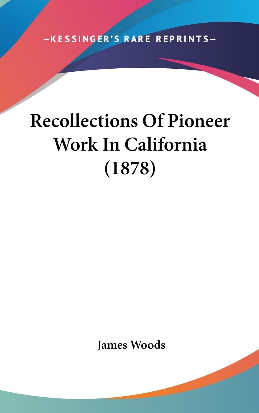 Recollections of Pioneer Work in California Contemporary literature