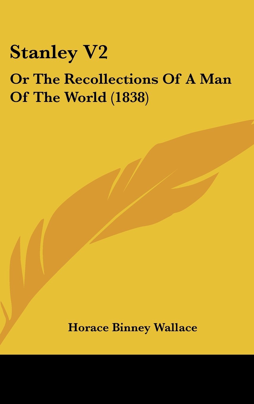 Stanley Vol 2, or the Recollections of a Man of the World: Or The Recollections Of A Man Of The World (1838) Law