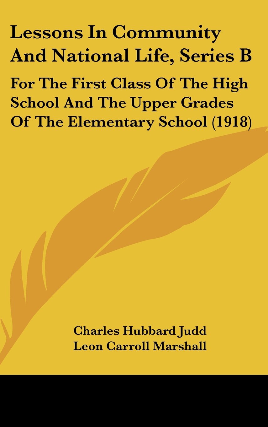 Lessons in Community and National Life, Series B: For the First Class of the High School and the Upper Grades of the Elementary School Contemporary literature