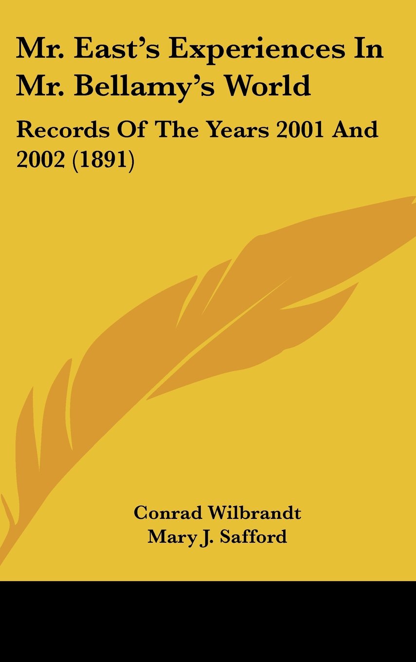 Mr. East's Experiences in Mr. Bellamy's World: Records of the Years 2001 and 2002 Contemporary literature