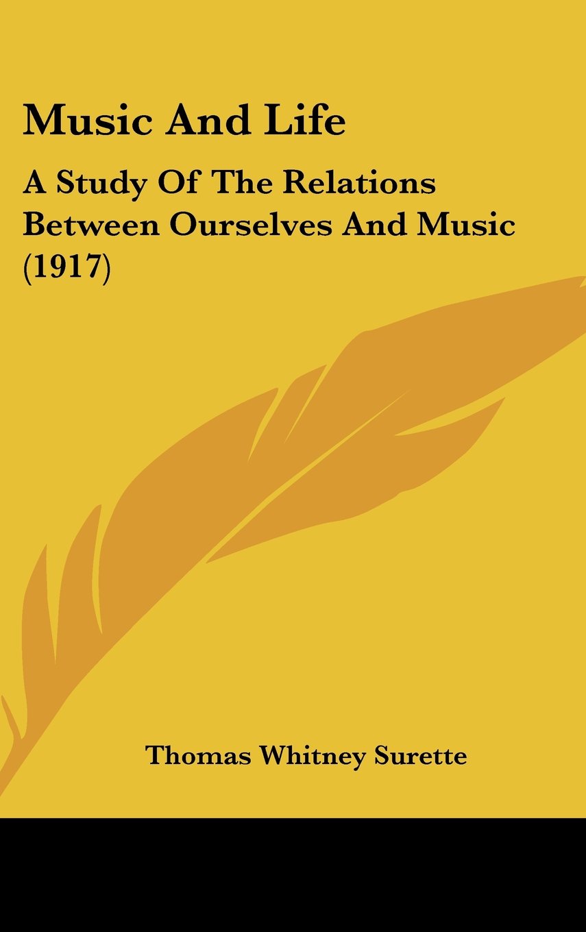 Music and Life: A Study of the Relations Between Ourselves and Music Contemporary literature