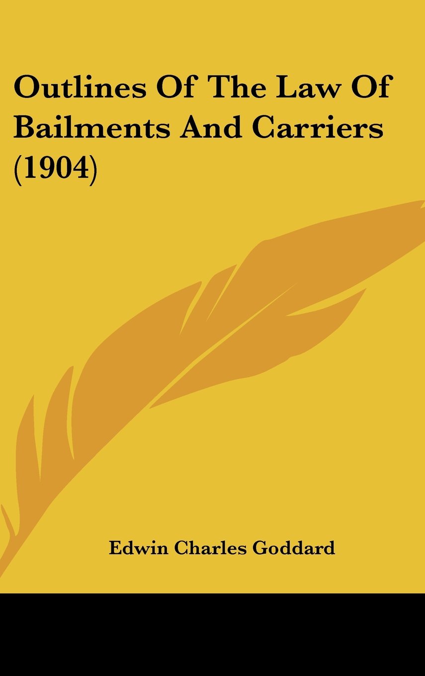 Outlines of the Law of Bailments and Carriers Contemporary literature