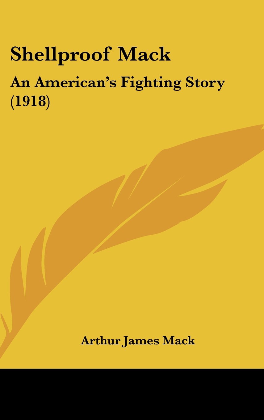 Shellproof Mack: An American's Fighting Story Contemporary literature