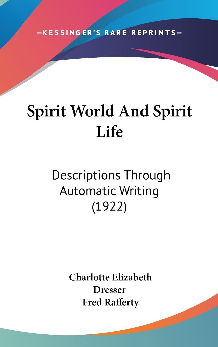 Spirit World and Spirit Life: Descriptions Through Automatic Writing: Descriptions Through Automatic Writing (1922) Law