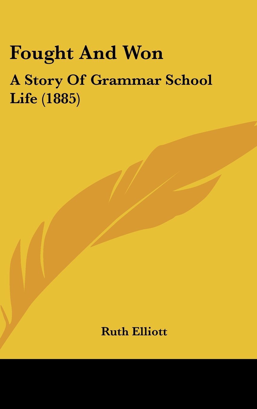 Fought and Won: A Story of Grammar School Life Contemporary literature