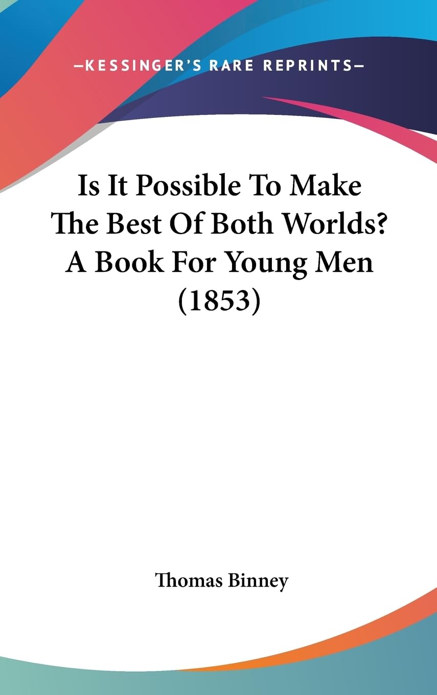 Is It Possible to Make the Best of Both Worlds?: A Book for Young Men Contemporary literature