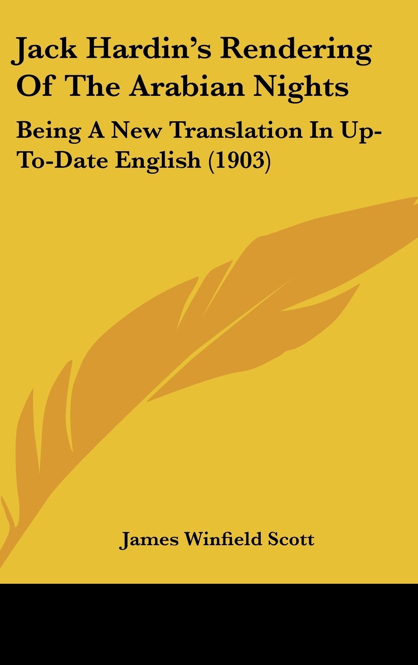 Jack Hardin's Rendering of the Arabian Nights: Being a New Translation in Up-to-date English Contemporary literature