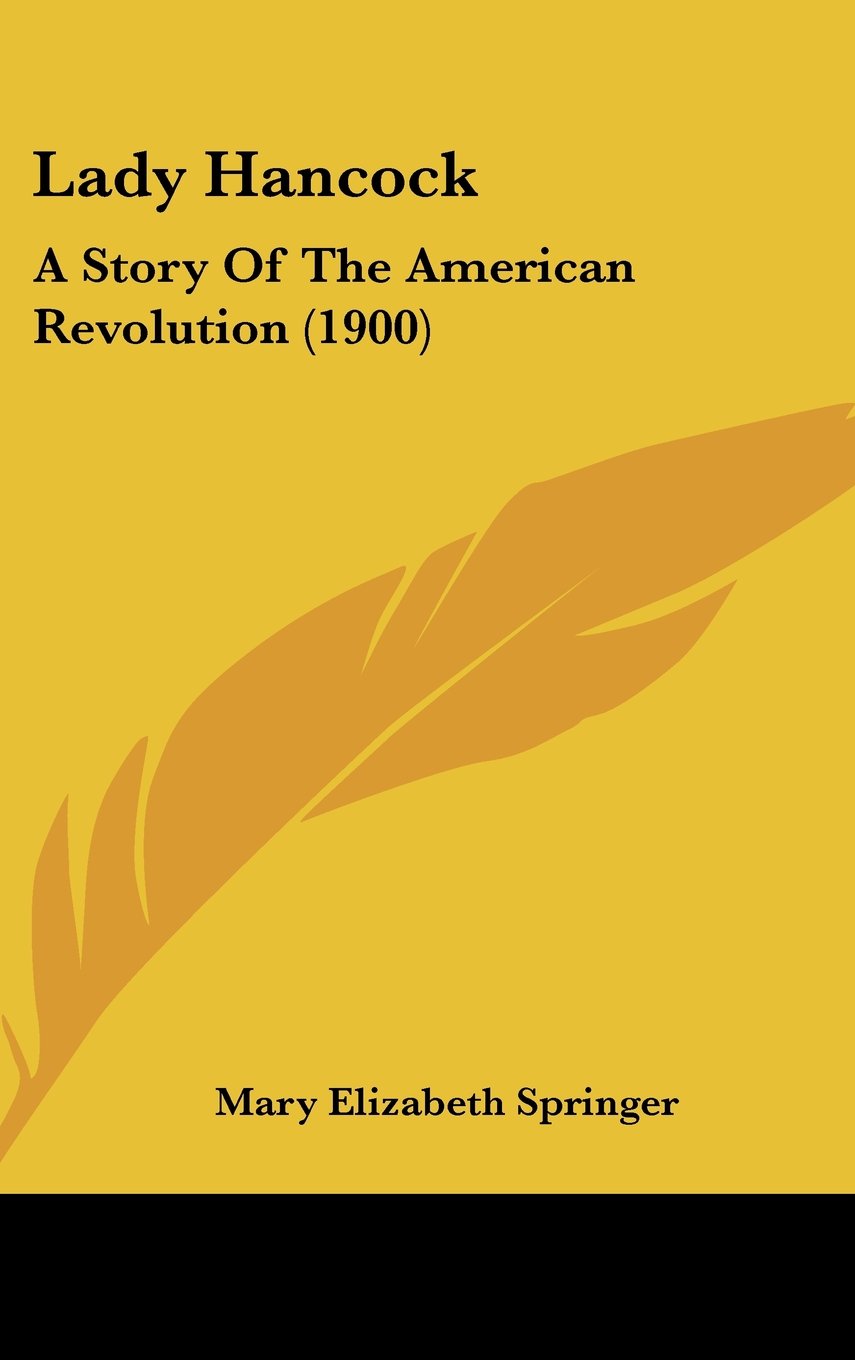 Lady Hancock: A Story of the American Revolution Contemporary literature