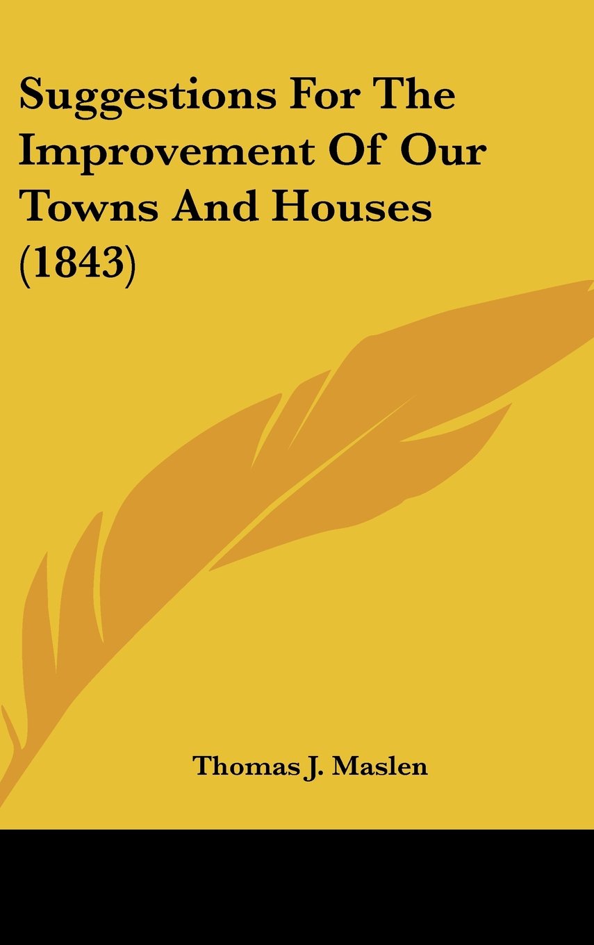 Suggestions for the Improvement of Our Towns and Houses Law