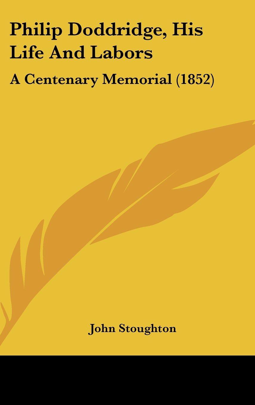 Philip Doddridge, His Life and Labors: A Centenary Memorial: A Centenary Memorial (1852) Law