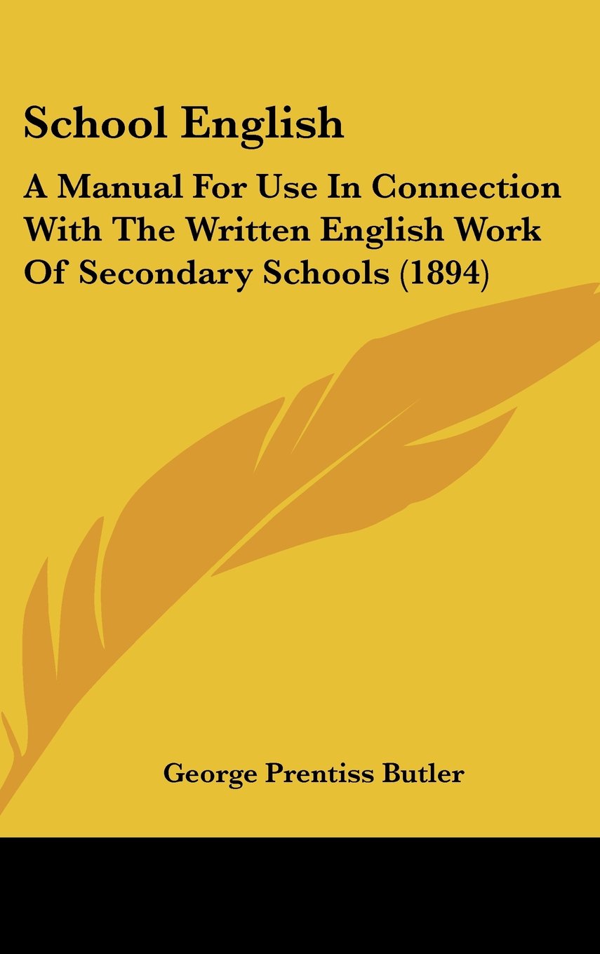 School English: A Manual for Use in Connection With the Written English Work of Secondary Schools Contemporary literature