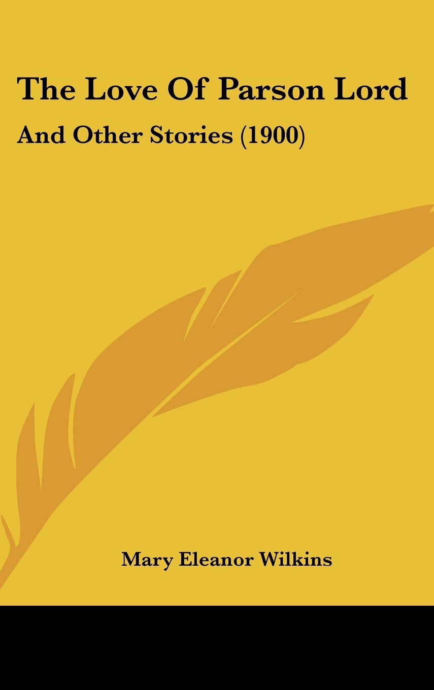 The Love of Parson Lord: And Other Stories Contemporary literature