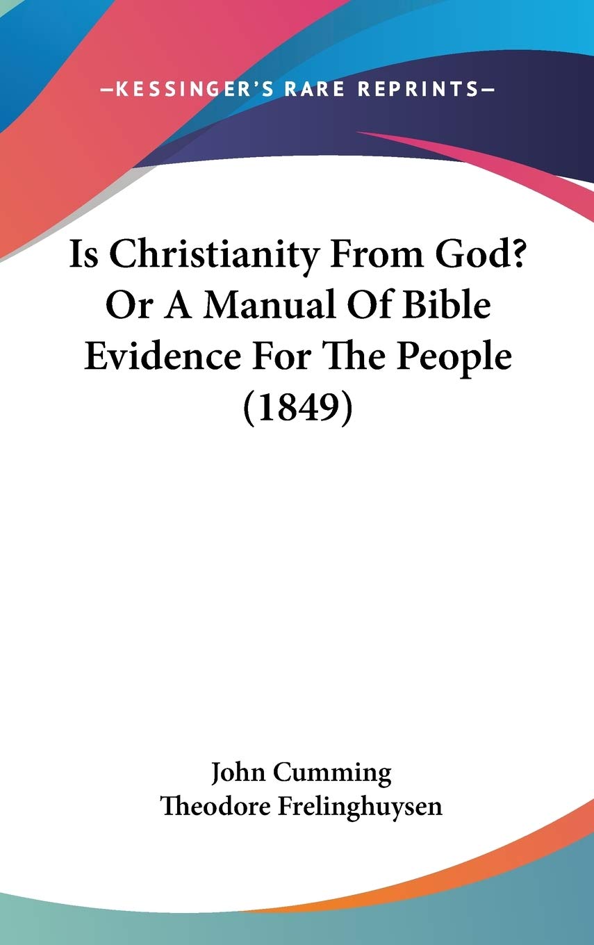Is Christianity from God?: Or a Manual of Bible Evidence for the People Contemporary literature