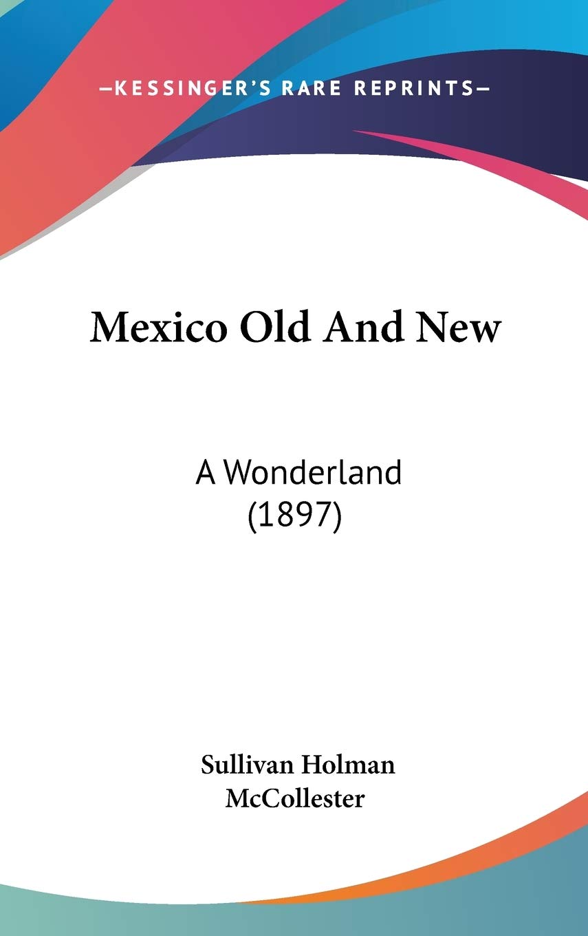 Mexico Old and New: A Wonderland Contemporary literature