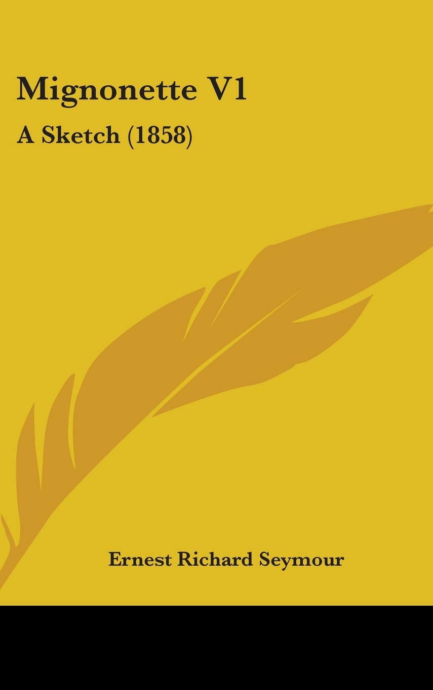 Mignonette: A Sketch: A Sketch (1858) Law