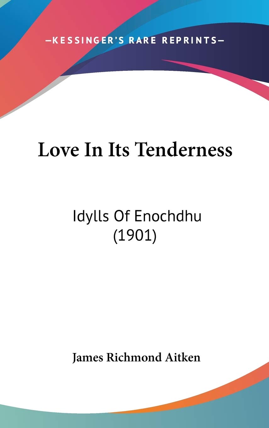 Love in Its Tenderness: Idylls of Enochdhu Contemporary literature