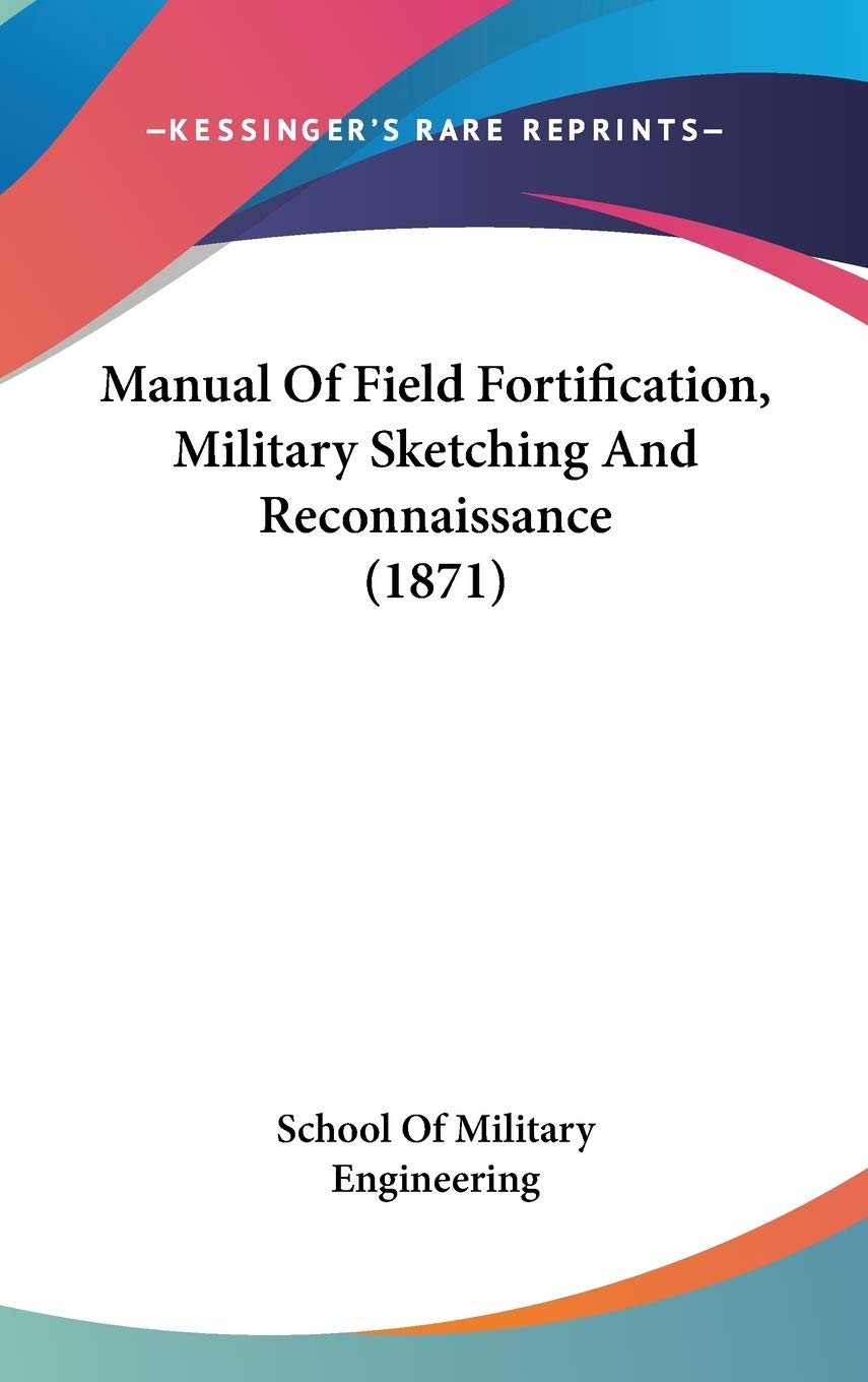 Manual of Field Fortification, Military Sketching and Reconnaissance Law