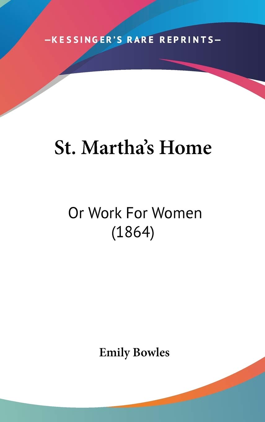 St. Martha's Home: Or Work for Women: Or Work For Women (1864) Law