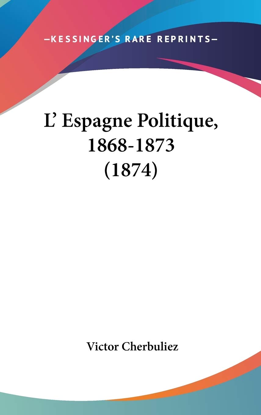 L' Espagne Politique, 1868-1873 Law
