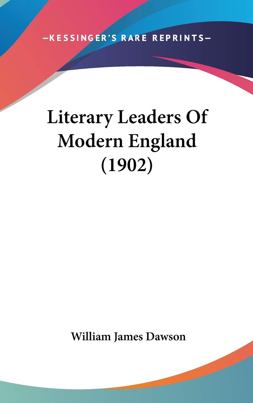 Literary Leaders of Modern England Politics & History