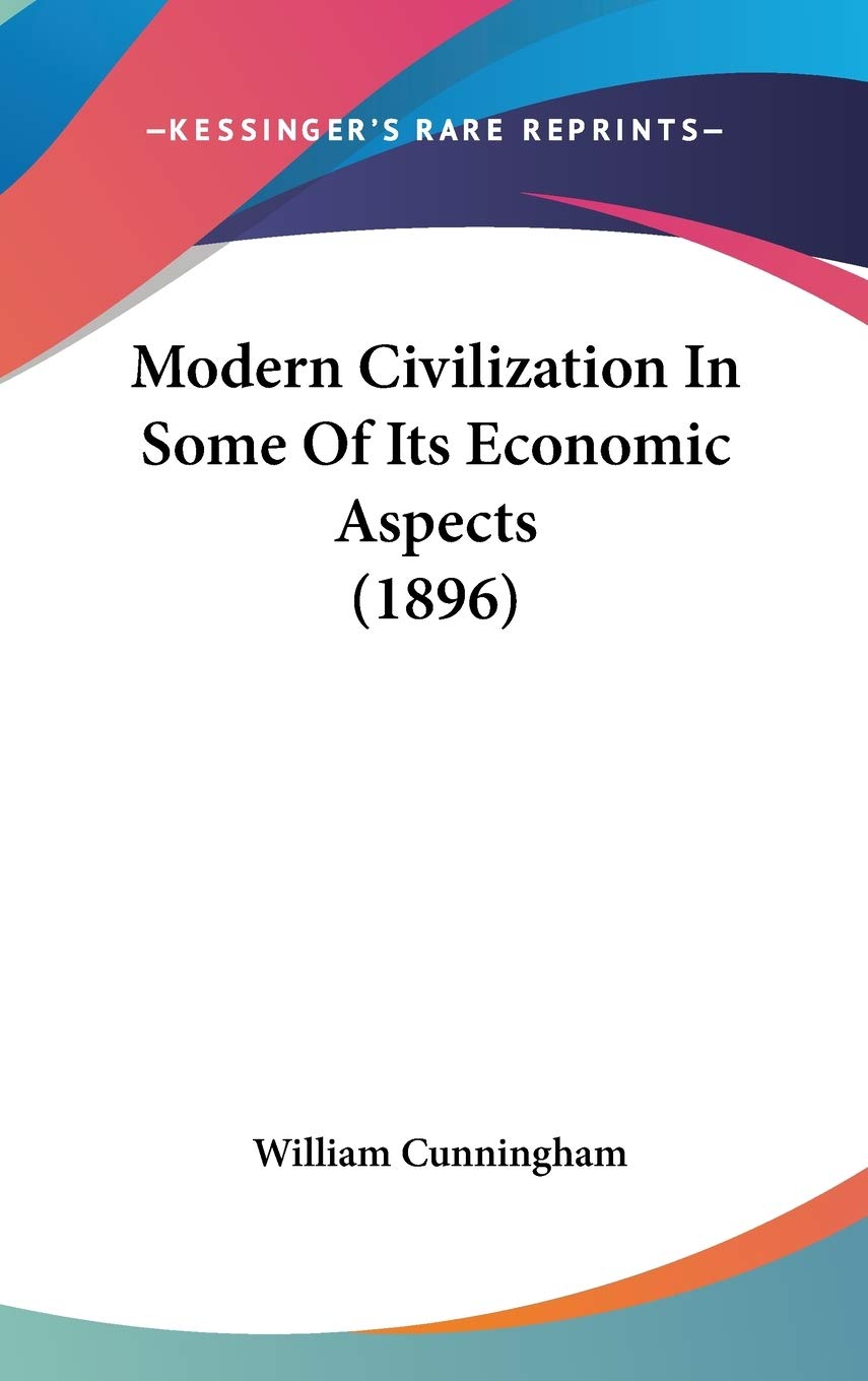 Modern Civilization in Some of Its Economic Aspects Contemporary literature