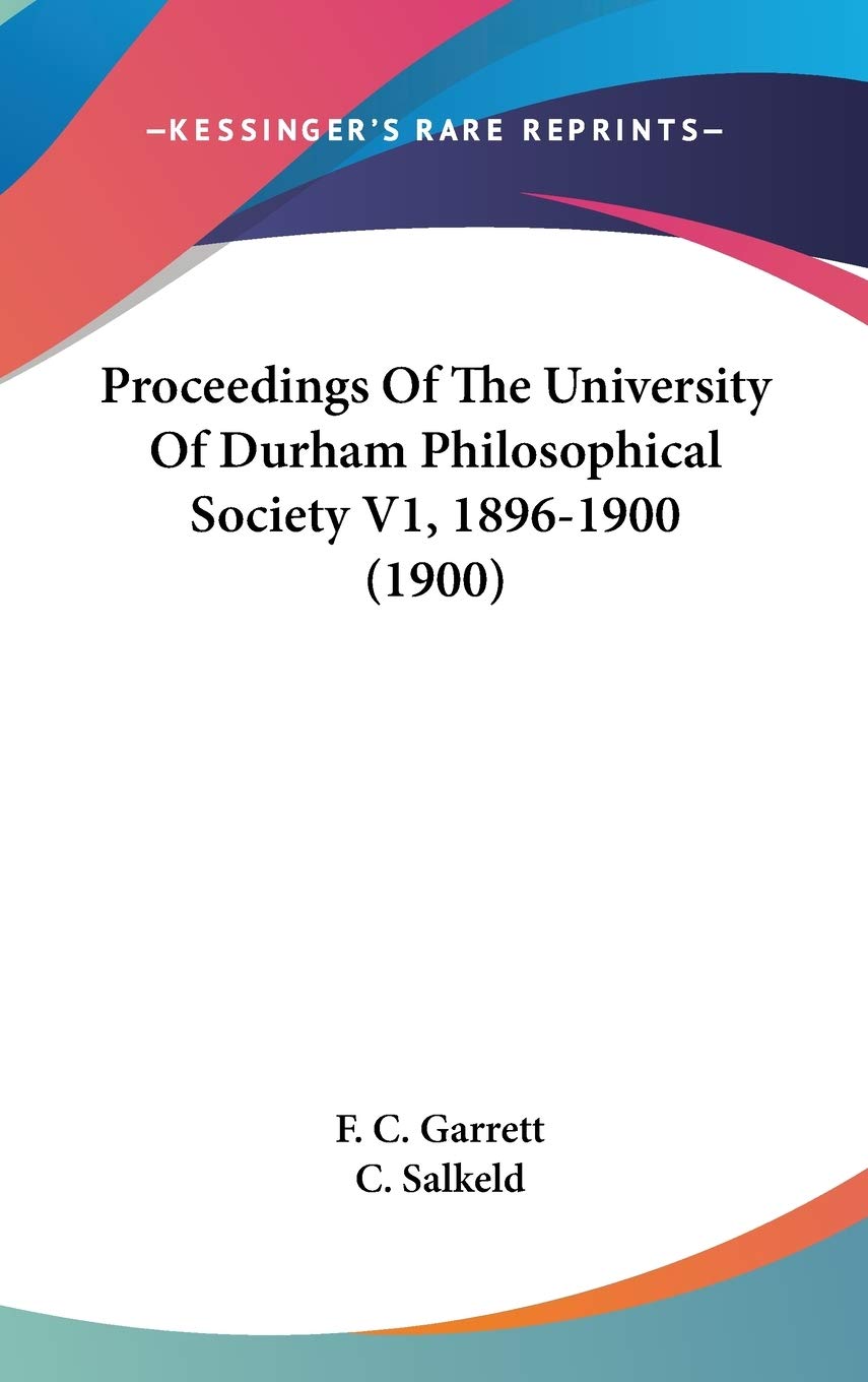 Proceedings of the University of Durham Philosophical Society, 1896-1900 Contemporary literature