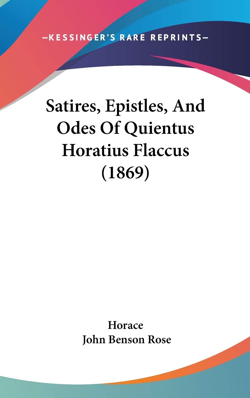 Satires, Epistles, and Odes of Quientus Horatius Flaccus Contemporary literature