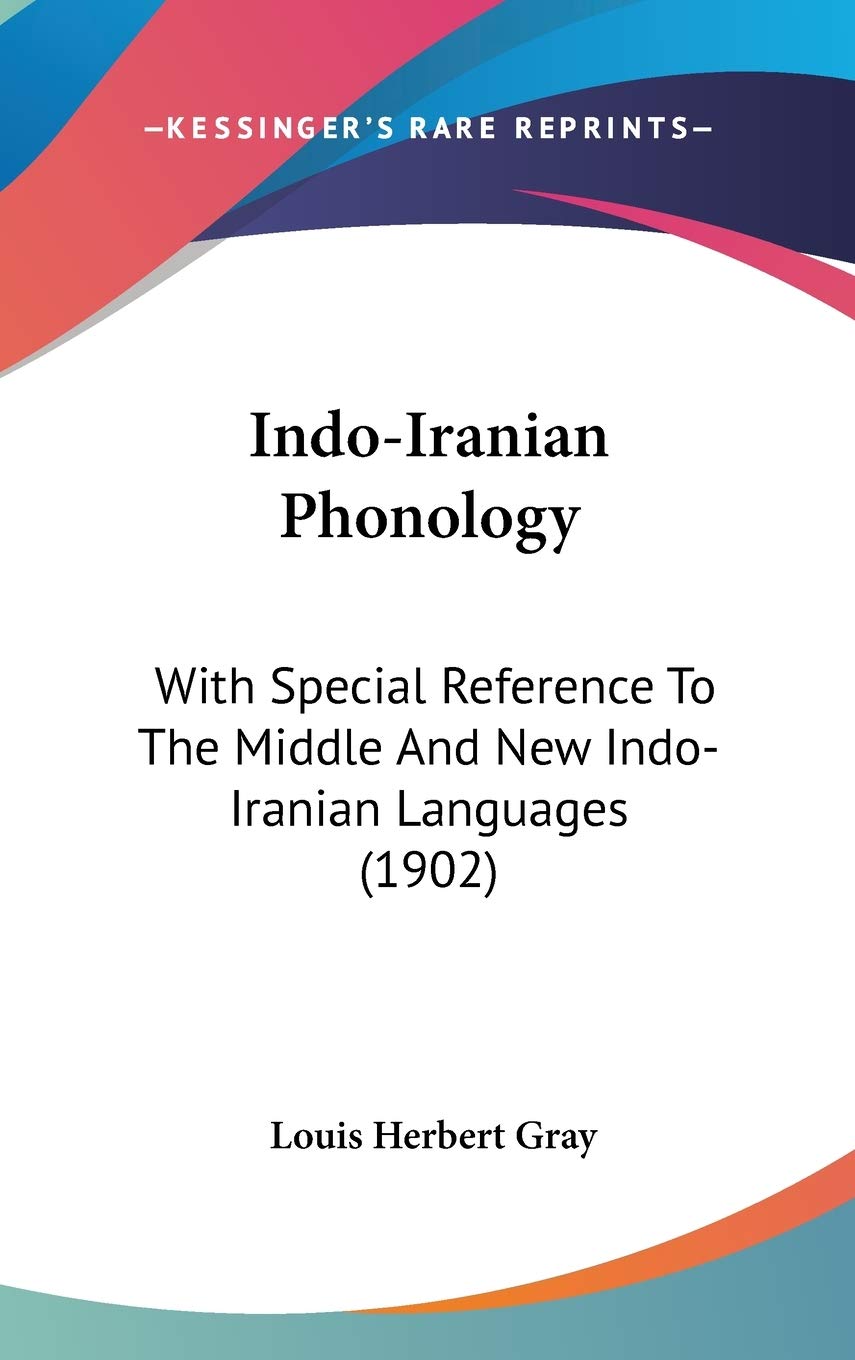 Indo-iranian Phonology: With Special Reference to the Middle and New Indo-iranian Languages Contemporary literature