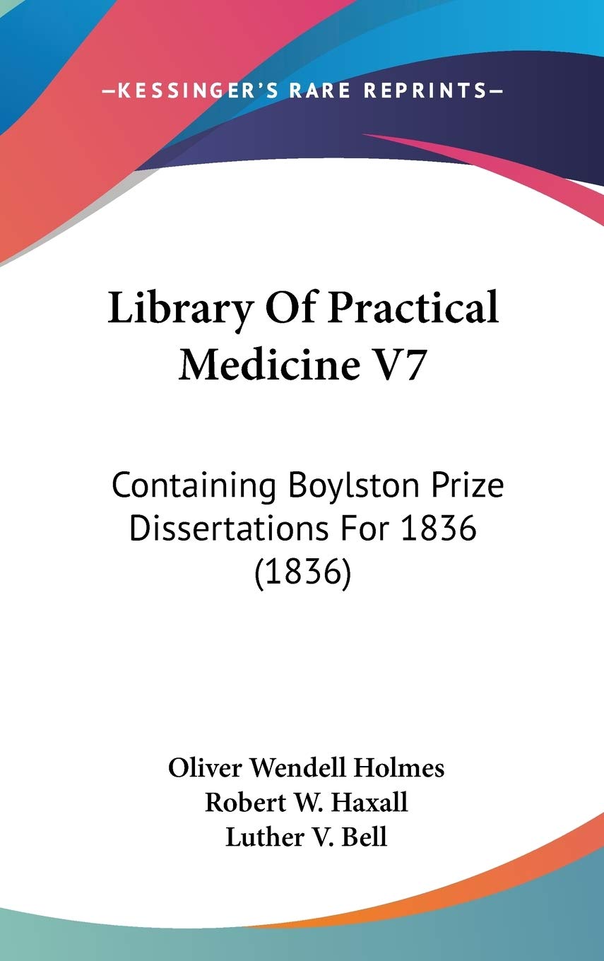 Library of Practical Medicine: Containing Boylston Prize Dissertations for 1836: Containing Boylston Prize Dissertations For 1836 (1836) Medicine