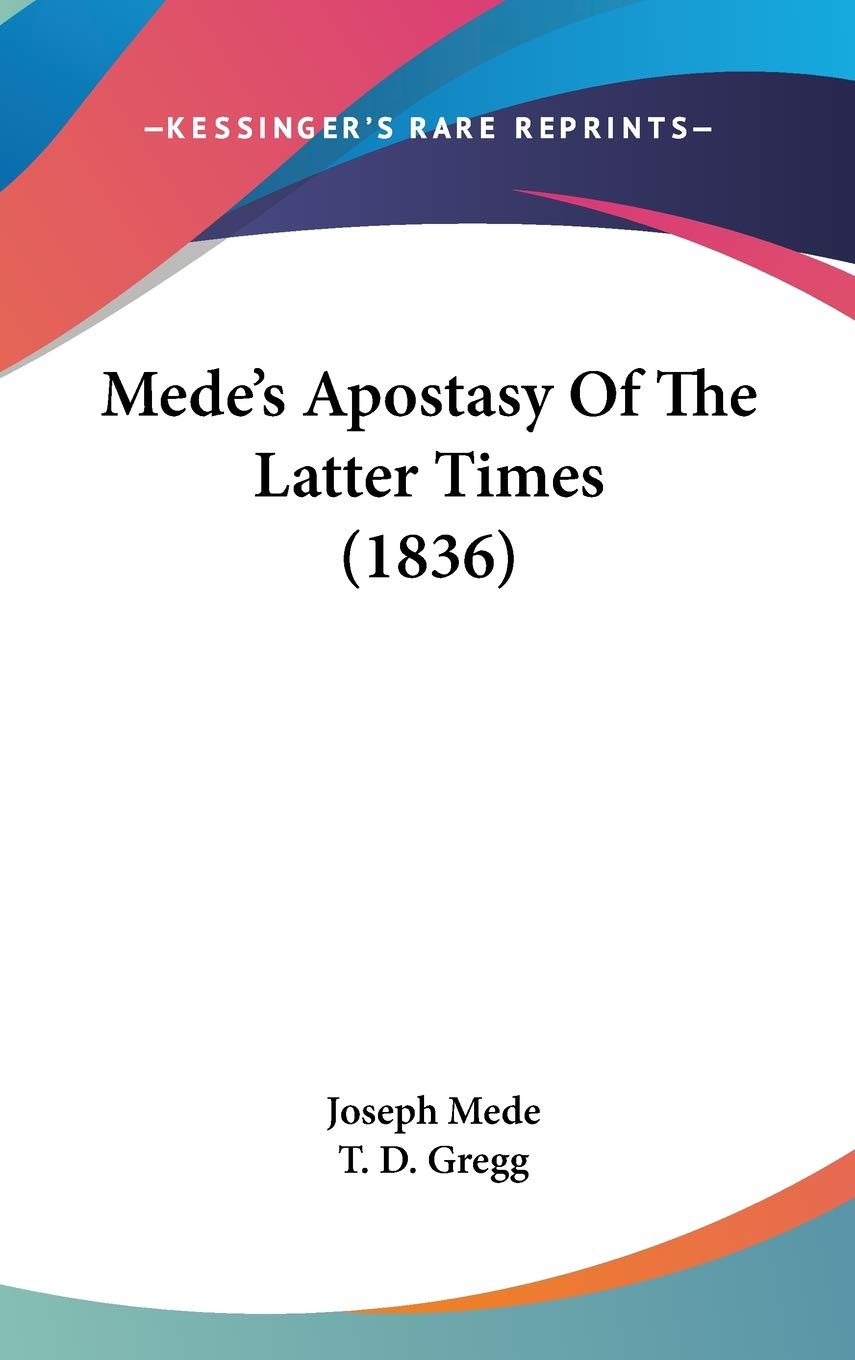 Mede's Apostasy of the Latter Times Law