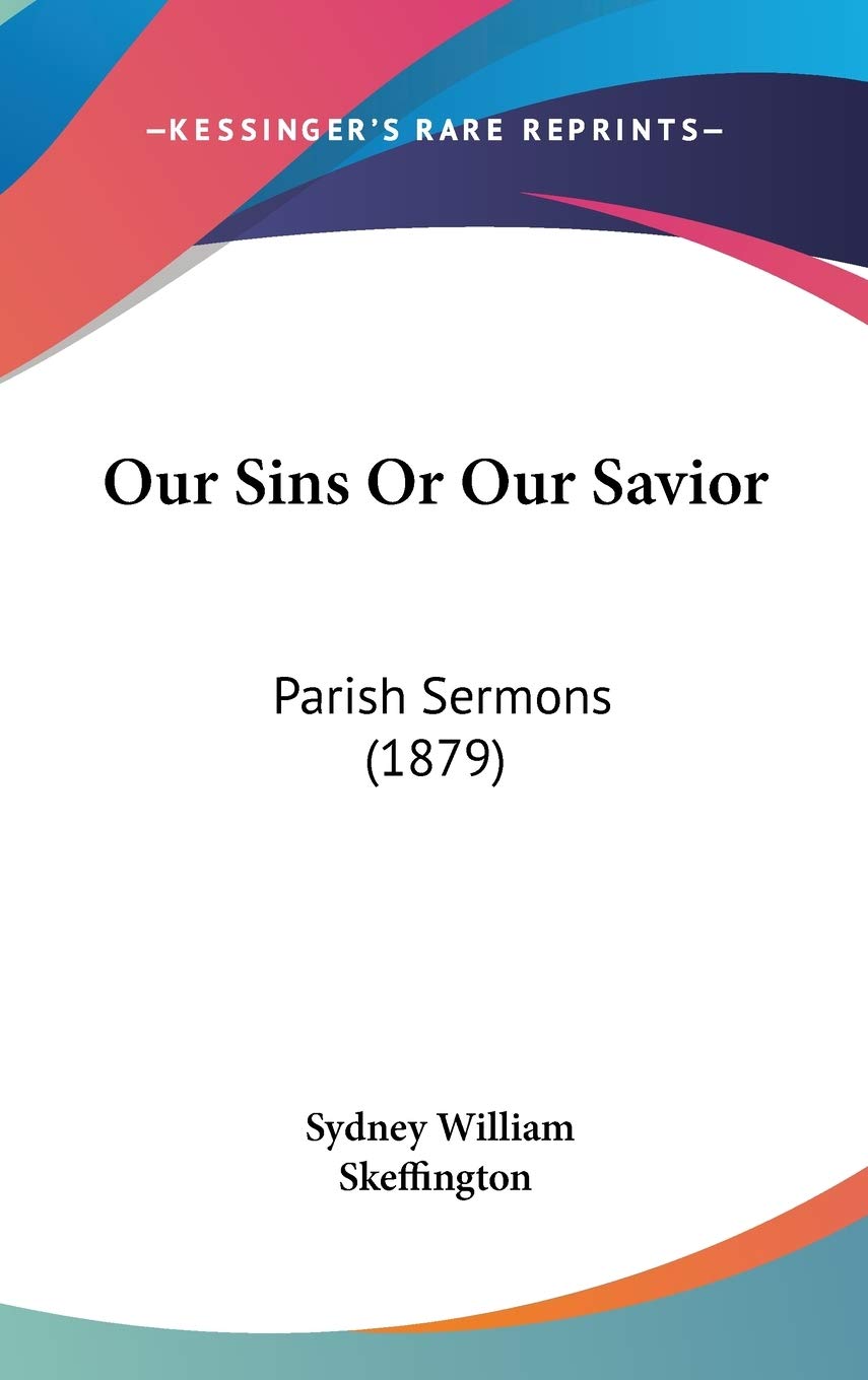 Our Sins or Our Savior: Parish Sermons Contemporary literature