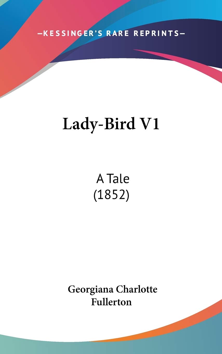 Lady-bird: A Tale: A Tale (1852) Contemporary literature