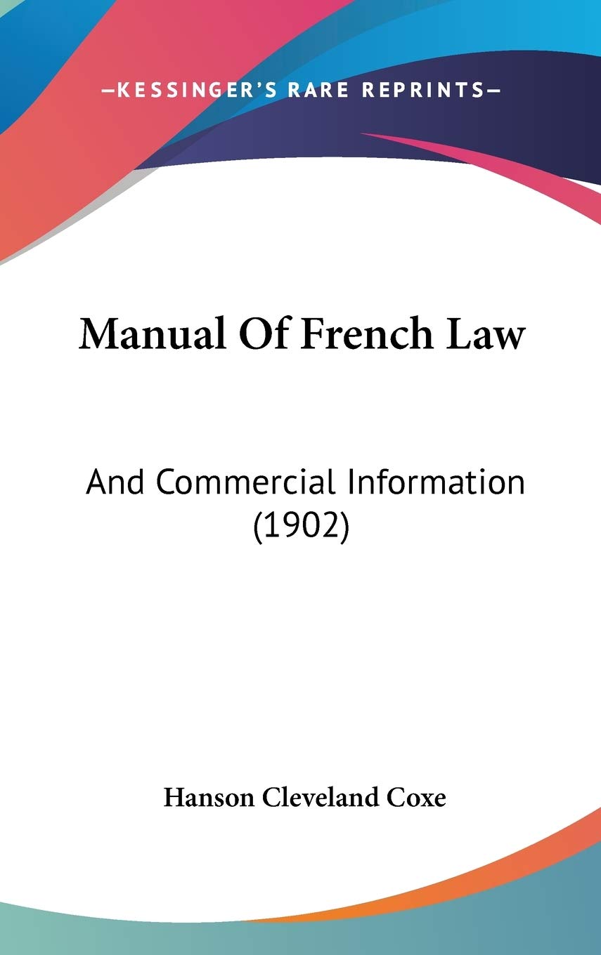 Manual of French Law: And Commercial Information Contemporary literature