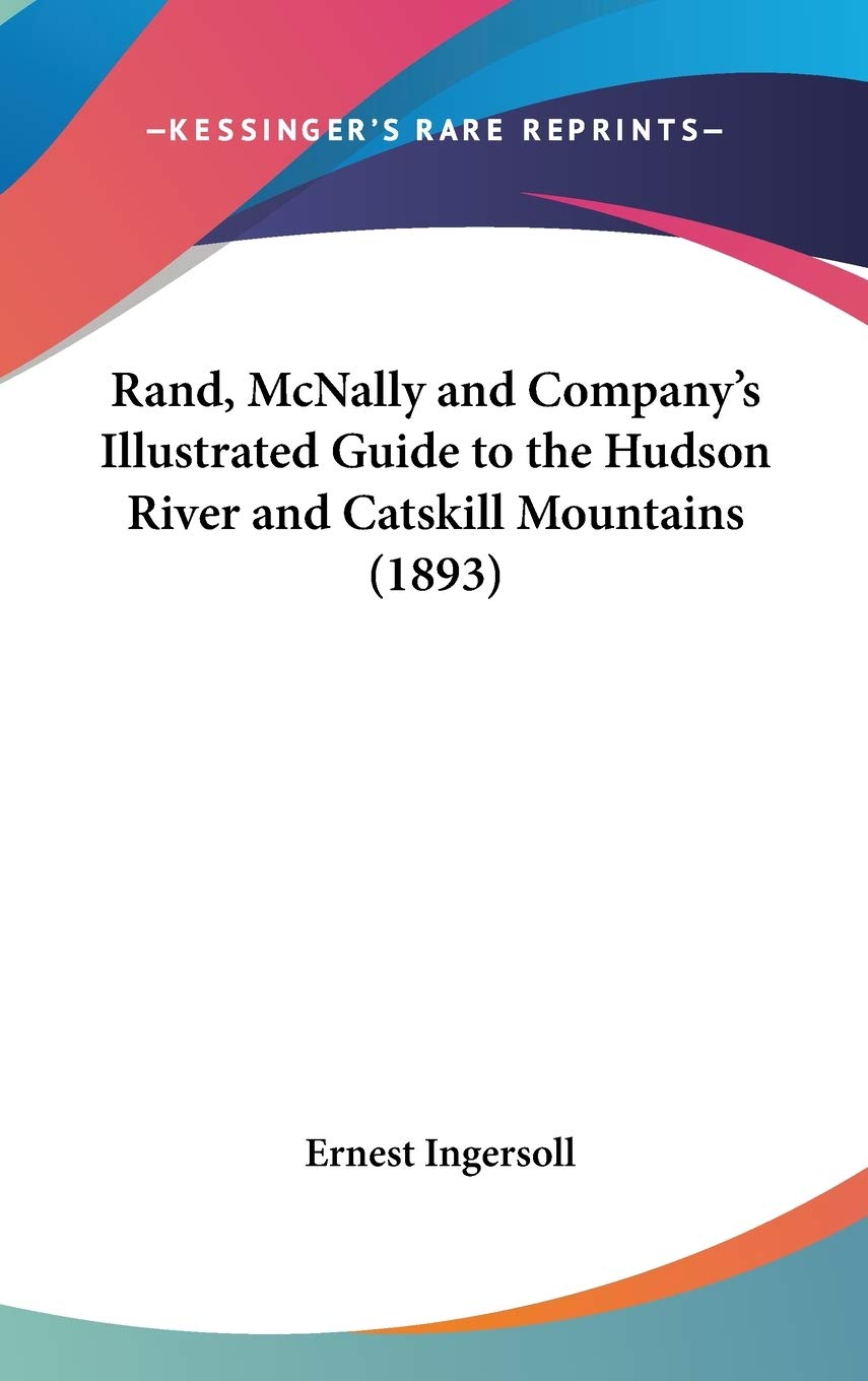 Rand, Mcnally and Company's Illustrated Guide to the Hudson River and Catskill Mountains Contemporary literature