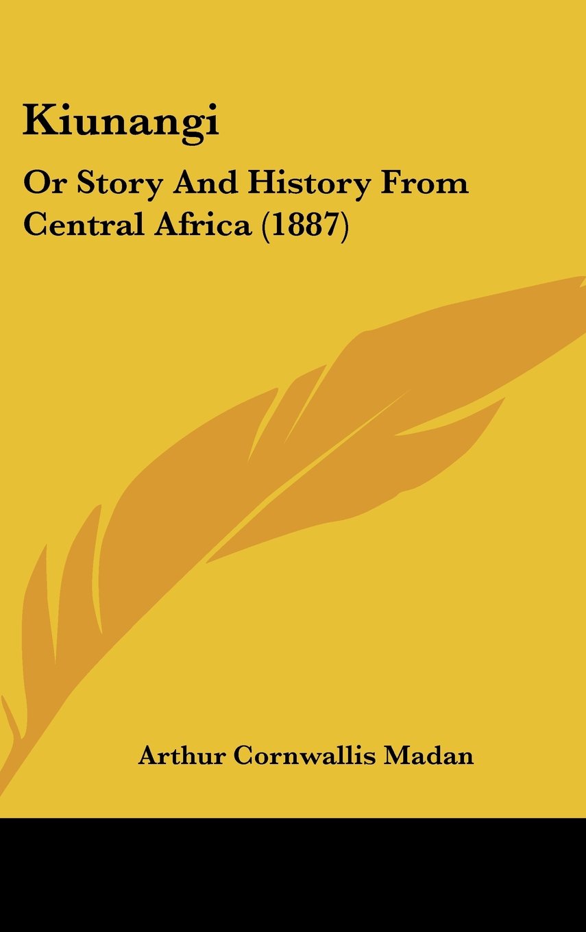 Kiunangi: Or Story and History from Central Africa Contemporary literature