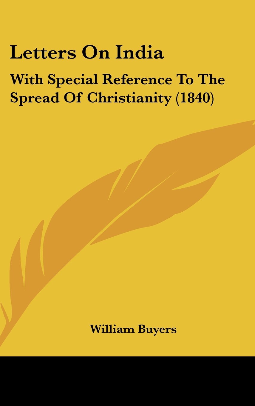 Letters on India: With Special Reference to the Spread of Christianity: With Special Reference To The Spread Of Christianity (1840) Law
