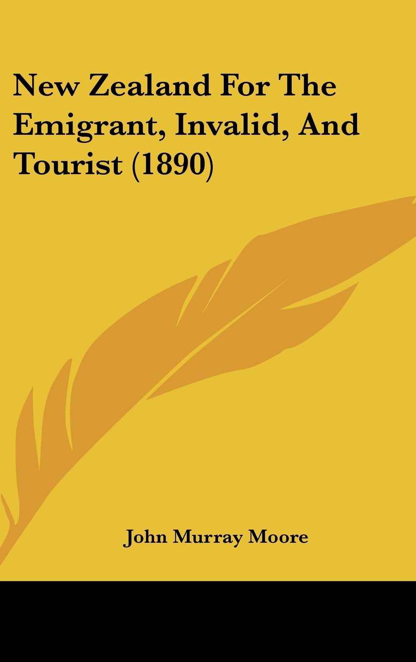 New Zealand for the Emigrant, Invalid, and Tourist Contemporary literature